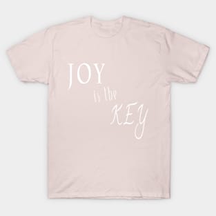 Joy is the Key T-Shirt